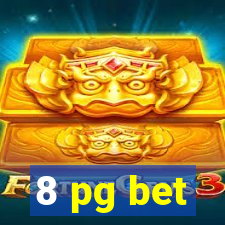 8 pg bet